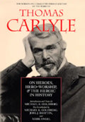 On Heroes, Hero-Worship, and the Heroic in History: Volume 1 - Hardcover