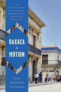 Oaxaca in Motion: An Ethnography of Internal, Transnational, and Return Migration - Paperback