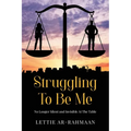 Struggling To Be Me: No Longer Silent & Invisible At The Table - Paperback