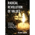 Radical Revolution of Values: Reclaiming Our Spiritual Heritage, Preserving Our Freedoms, and Countering Terrorism - Hardcover