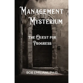 Management Mysterium: The Quest for Progress - Paperback