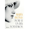 Por Si Un Día Volvemos (Novela Histórica) / If One Day We Come Together (a Historical Novel) - Paperback