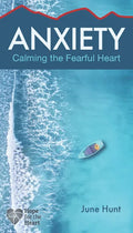 Anxiety: Calming the Fearful Heart - Paperback