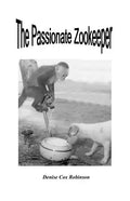 The Passionate Zookeeper - Paperback