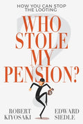 Who Stole My Pension?: How You Can Stop the Looting - Paperback