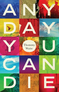 Any Day You Can Die: The Medellín Story - Paperback