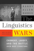 The Linguistics Wars: Chomsky, Lakoff, and the Battle Over Deep Structure - Paperback