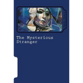 The Mysterious Stranger - Paperback
