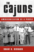 The Cajuns: Americanization of a People - Paperback