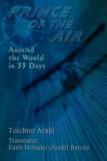 Prince of the Air: Around the World in 33 Days - Paperback