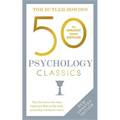 50 Psychology Classics, Second Edition: Your Shortcut to the Most Important Ideas on the Mind, Personality, and Human Nature - Paperback