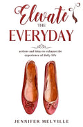Elevate the Everyday: actions and ideas to enhance the experience of daily life - Paperback