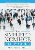 The Simplified NCMHCE Study Guide: A summarized format to understanding DSM-5 Disorders, Theoretical Orientations and Assessments - Paperback