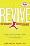 Revive: Stop Feeling Spent and Start Living Again - Paperback