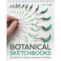 Botanical Sketchbooks: An Artist's Guide to Plant Studies - Paperback
