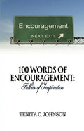 100 Words of Encouragement: Tidbits of Inspiration - Paperback