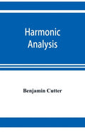 Harmonic analysis: a course in the analysis of the chords and of the non-harmonic tones to be found in music, classic and modern - Paperback