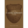 A Lasting Impression: Coastal, Lithic, and Ceramic Research in New England Archaeology - Paperback