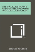 The Incurable Wound And Further Narratives Of Medical Detection - Paperback