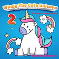 Windy The Cute Unicorn 2: Trying to lose weight- Unicorn Before Sleep Story Book for kids age 2-6 years old - Gifts for girls - Paperback