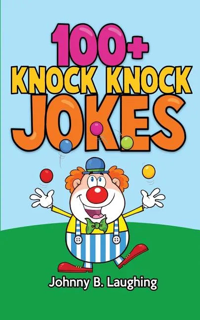 100+ Knock Knock Jokes: Funny Knock Knock Jokes for Kids - Paperback