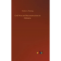 Civil War and Reconstruction in Alabama - Hardcover