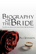 Biography of the Bride: The Divine Union between Christ and His Church - Paperback