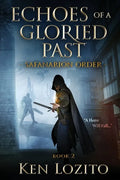 Echoes of a Gloried Past: Book Two of the Safanarion Order - Paperback