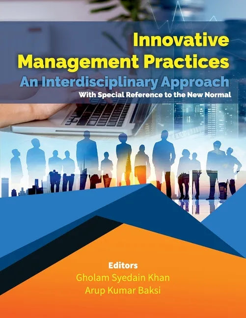Innovative Management Practices-An Interdisciplinary Approach with special reference to the New Normal - Paperback