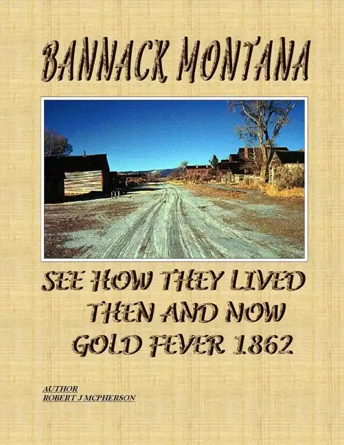 Bannack Montana - Paperback