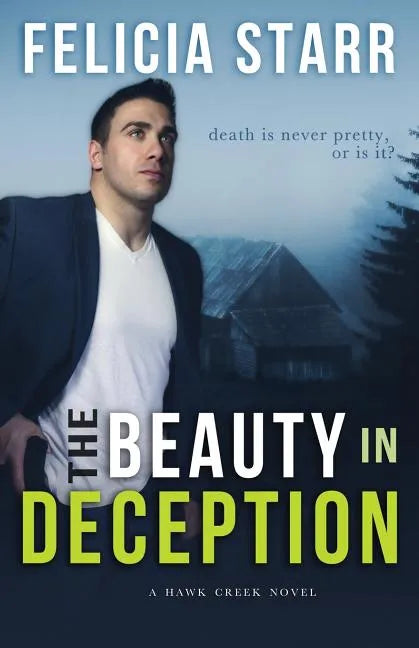 The Beauty in Deception: A Hawk Creek Novel - Paperback