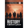 History of Morgan's Cavalry - Paperback