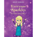 Everyone Sparkles In Their Own Way - Paperback