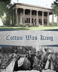 Cotton Was King: Indian Farms to Lauderdale County Plantations - Paperback