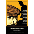 The Blonde Lady: Being a Record of the Duel of Wits Between Ars鈩e Lupin and the English Detective (Warbler Classics) - Paperback