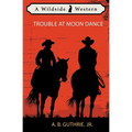 Trouble at Moon Dance - Paperback