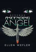 Ascending Angel: Revenge - Hardcover