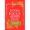 Extra Focus ADHD: : A Practical Guide for Adults Navigating the Storm of ADHD" - Paperback