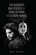 The Buddhist Beat Poetics of Diane di Prima and Lenore Kandel - Paperback