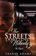 The Streets Don't Love Nobody 2 - Paperback