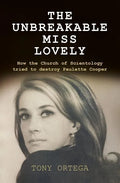 The Unbreakable Miss Lovely: How the Church of Scientology tried to destroy Paulette Cooper - Paperback