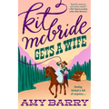 Kit McBride Gets a Wife - Paperback