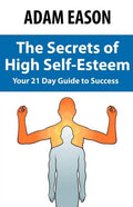 Secrets of High Self Esteem - Paperback