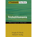 Trichotillomania: An Act-Enhanced Behavior Therapy Approach Therapist Guide - Paperback