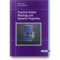 Practical Rubber Rheology and Dynamic Properties - Hardcover