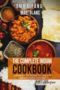 The Complete Indian Cookbook: 4 Books in 1: 280 Recipes For Curry And Vegetarian Dishes From India - Paperback