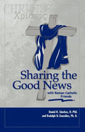Sharing the Good News with Roman Catholic Friends - Paperback
