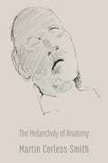 The Melancholy of Anatomy - Paperback