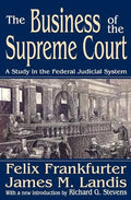The Business of the Supreme Court: A Study in the Federal Judicial System - Paperback