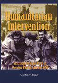 Humanitarian Intervention Assisting the Iraqi Kurds in Operation PROVIDE COMFORT, 1991 - Paperback